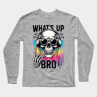 Whats Up Brother Skull For 2024 Sketch Streamer Funny Saying Long Sleeve T-Shirt